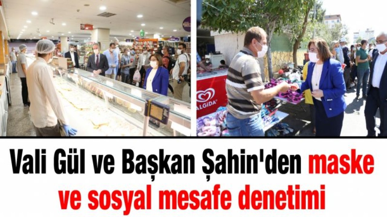 BAŞKAN ŞAHİN’DEN İSLAHİYE, NURDAĞI VE ŞEHİR MERKEZİNDE KORONAVİRÜS DENETİMİ!