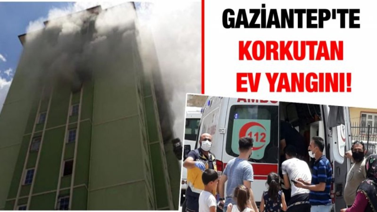 Gaziantep'te ev yangını!