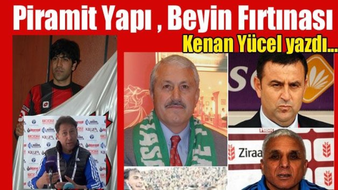 Piramit Yapı , Beyin Fırtınası..!