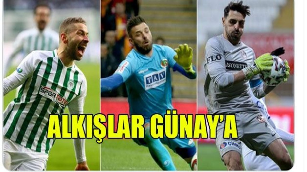 ALKIŞLAR GÜNAY GÜVENÇ’E