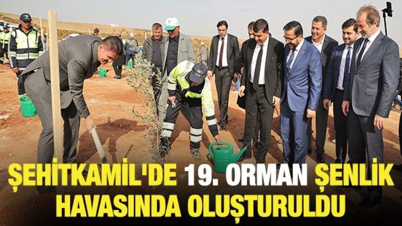 ŞEHİTKAMİL'DE 19. ORMAN ŞENLİK HAVASINDA OLUŞTURULDU