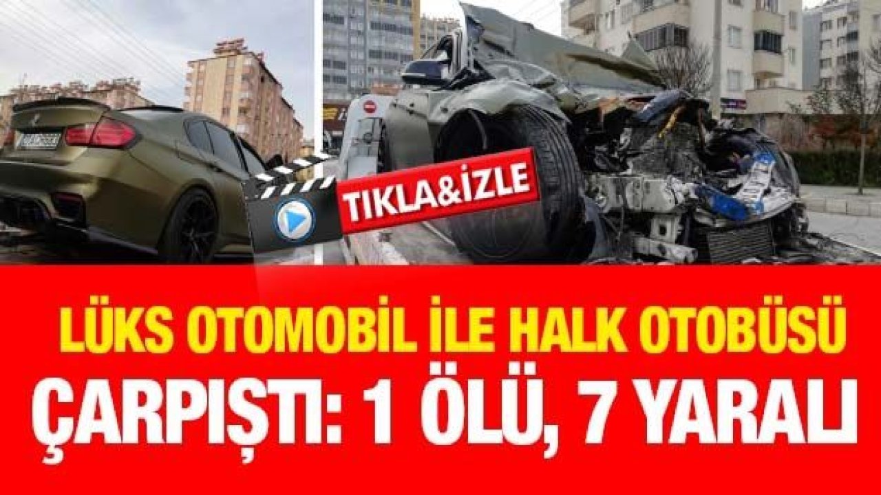 Lüks otomobil ile halk otobüsü çarpıştı: 1 ölü, 7 yaralı