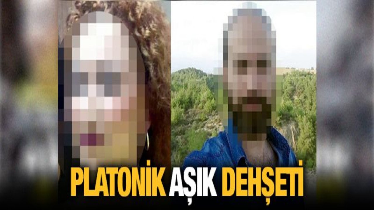 Platonik aşık dehşeti