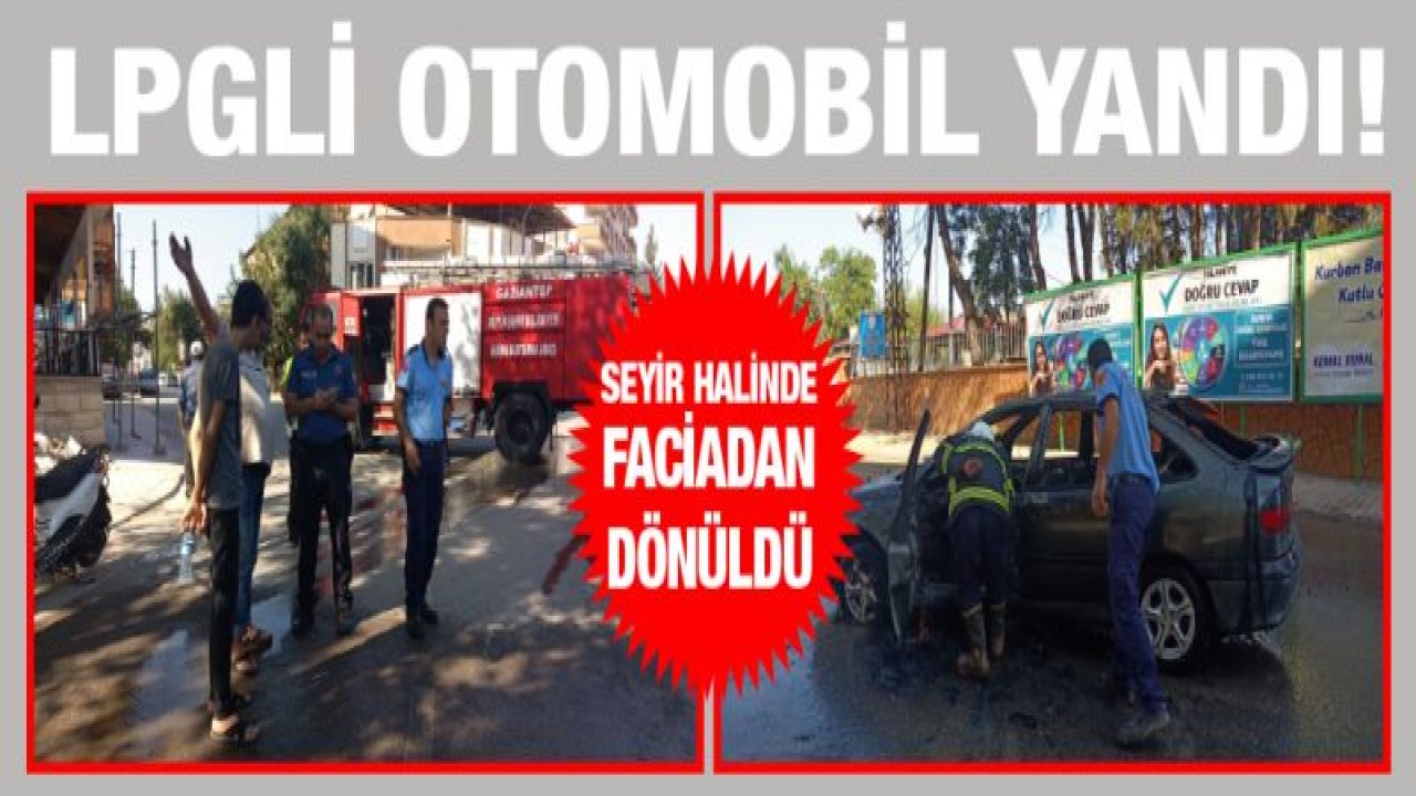 Seyir halindeki LPG'li otomobil alev aldı, faciadan dönüldü