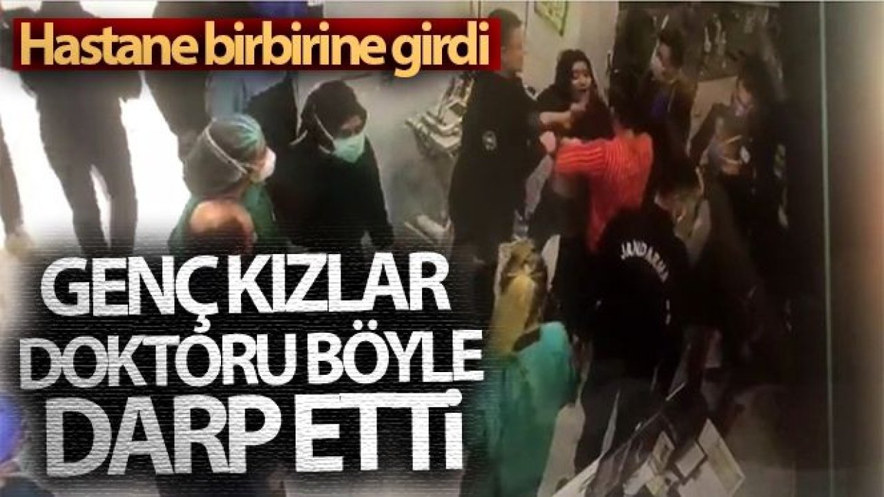 Genç kızlar doktoru böyle darp etti!