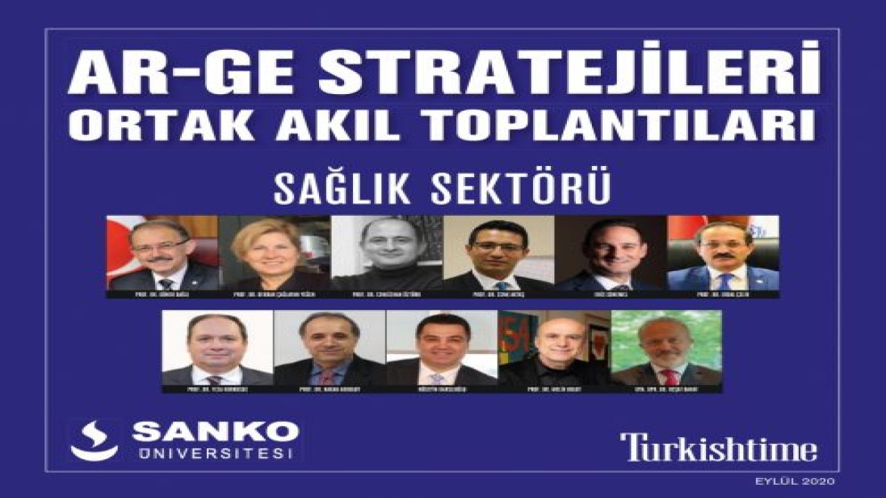 SANKO ÜNİVERSİTESİ’NDEN AR-GE STRATEJİLERİ ORTAK AKIL TOPLANTISI