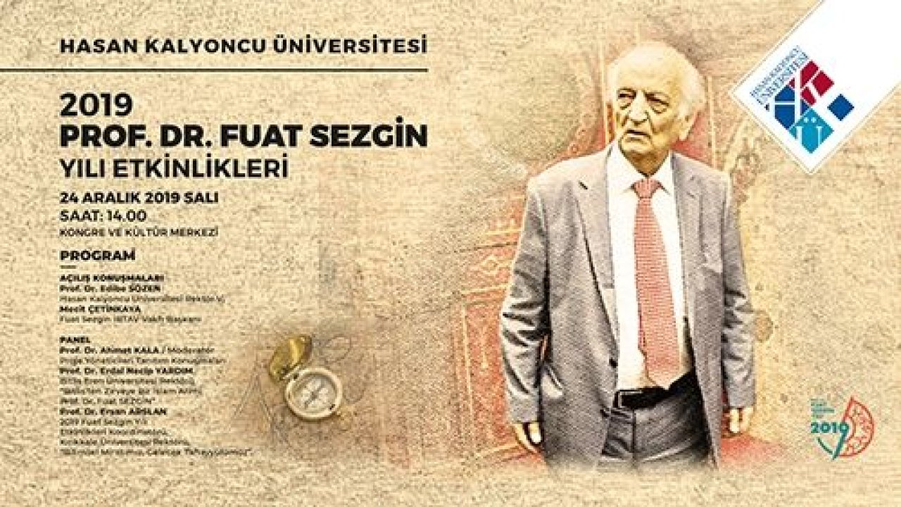 2019 Prof. Dr. Fuat Sezgin Yılı Etkinlikleri