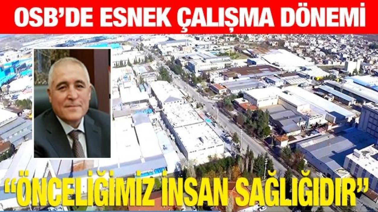 OSB’de esnek çalışma dönemi