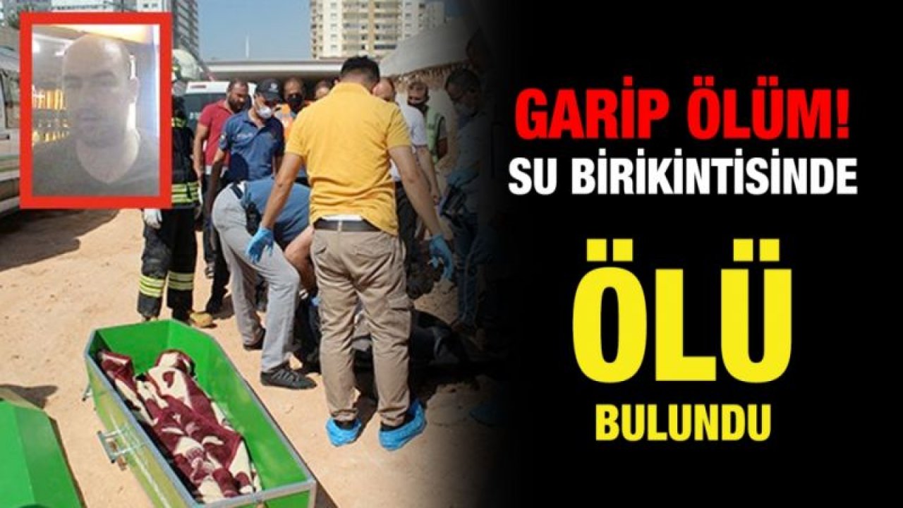 Su birikintisinde ölü bulundu