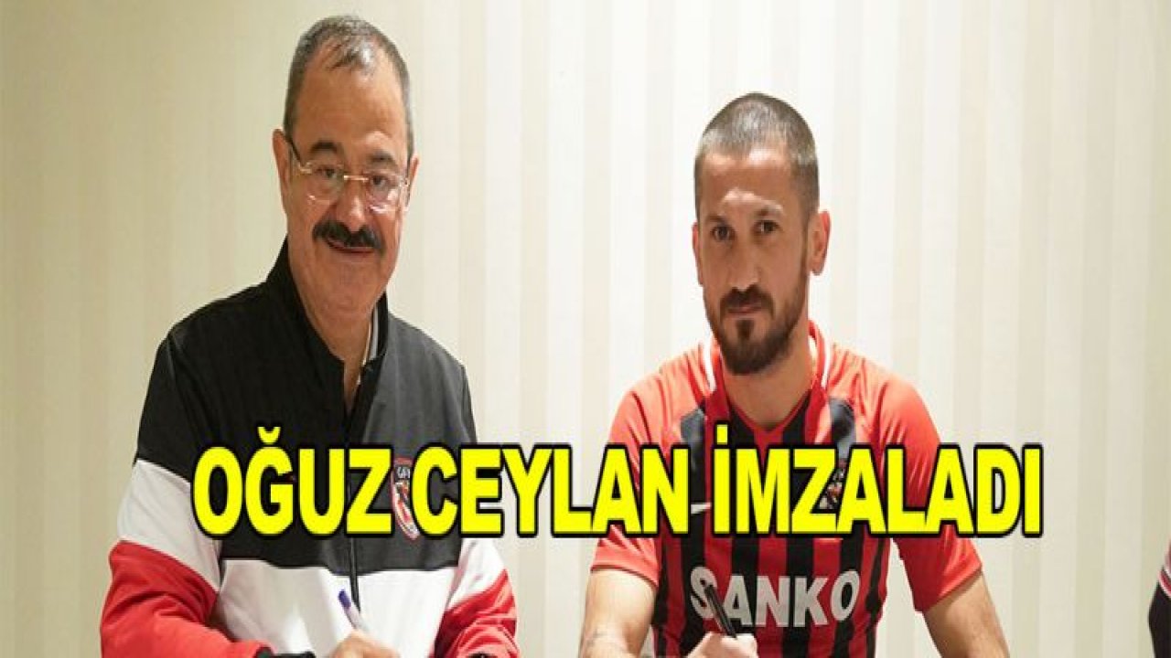 Oğuz Ceylan imzayı attı!