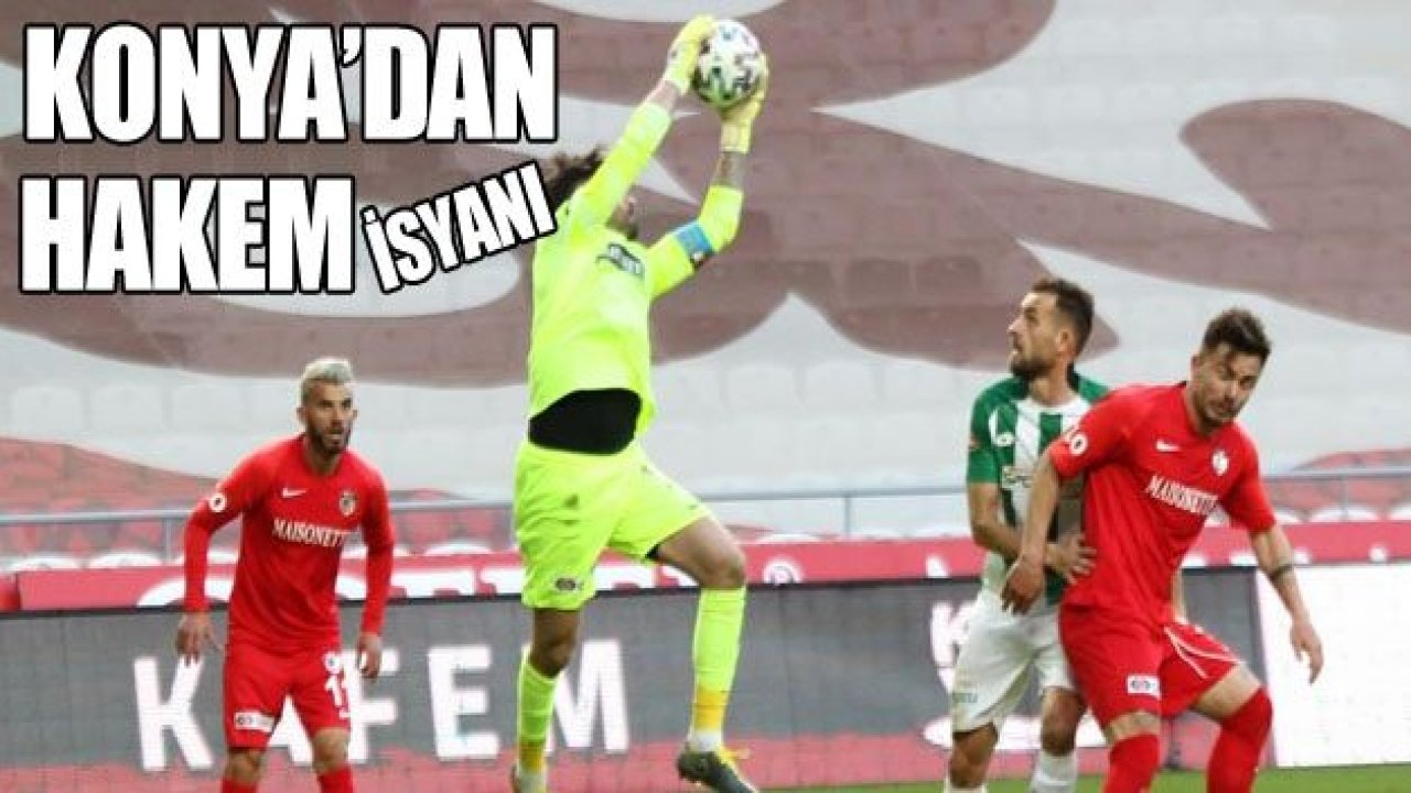 Konyaspor HAKEM’e isyan etti