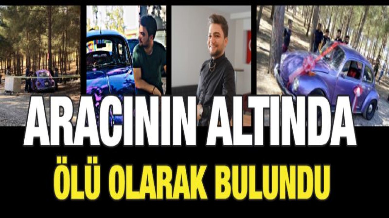 20 yaşındaki genç, aracının altında ölü bulundu