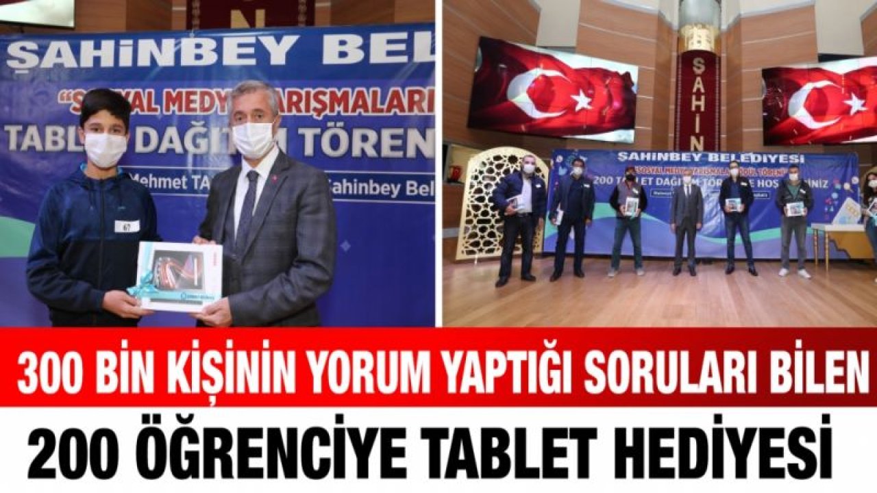 300 bin kişinin yorum yaptığı soruları bilen 200 öğrenciye tablet hediyesi