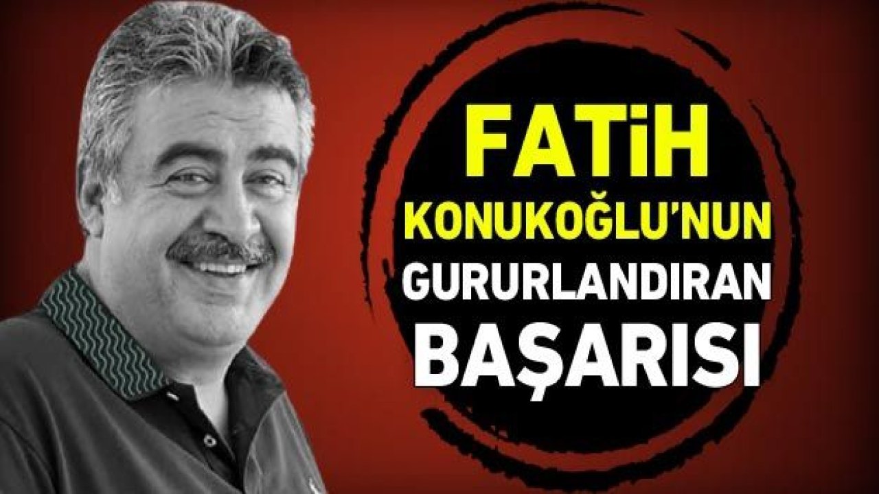 Fatih Konukoğlu'nun gururlandıran başarısı