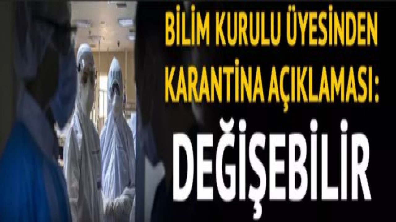 Bilim Kurulu Üyesi Kayıpmaz'dan karantina açıklaması: 14 günlük süre değişebilir