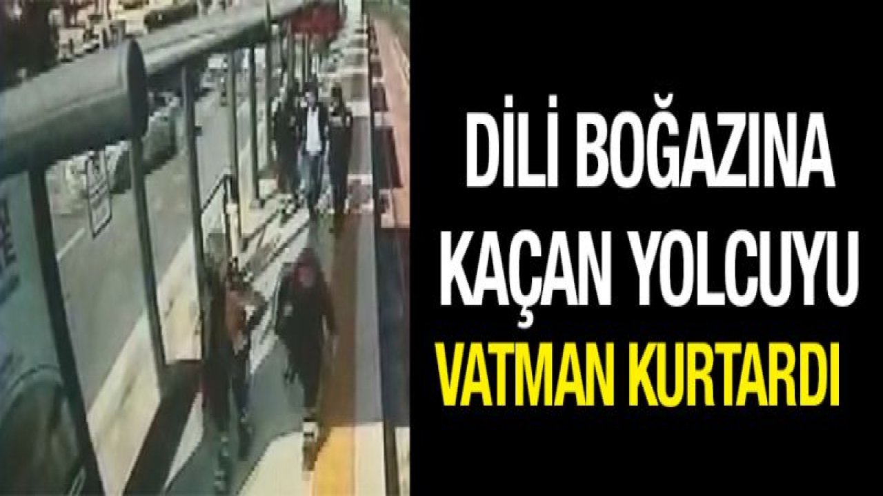 Dili boğazına kaçan yolcuyu vatman kurtardı