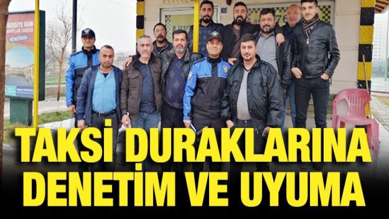 Taksi duraklarına denetim ve UYUMA