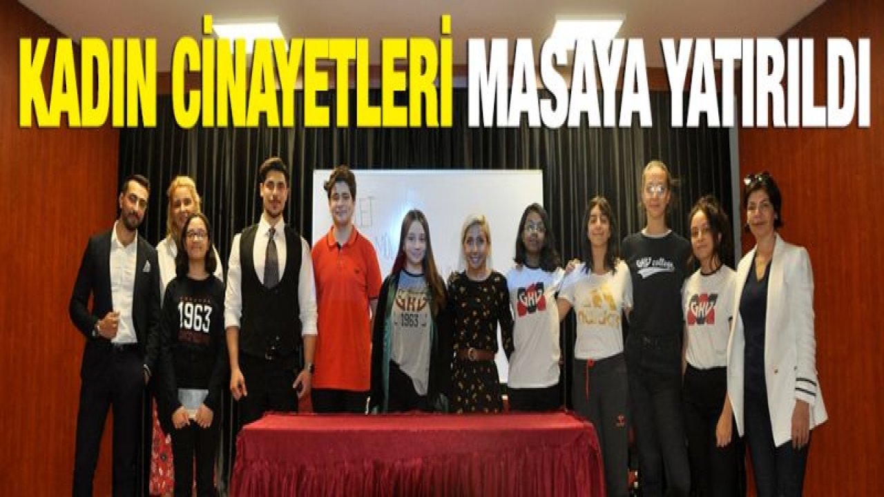 GKV Özel Okullarında Kadın Cinayetleri Masaya Yatırıldı