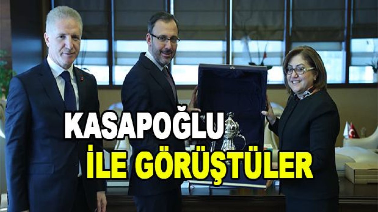 Bakan Kasapoğlu ile görüştüler