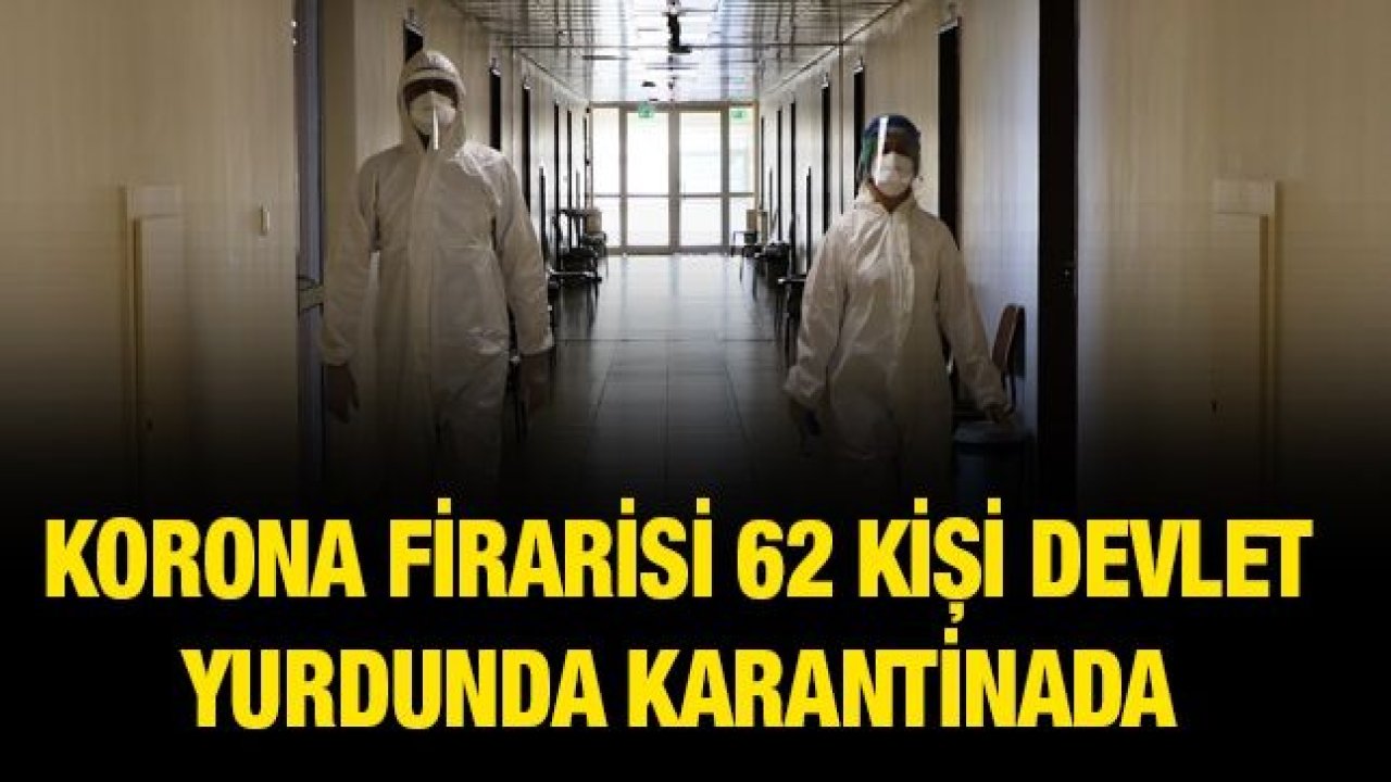 Samsun’da korona firarisi 62 kişi devlet yurdunda karantinada