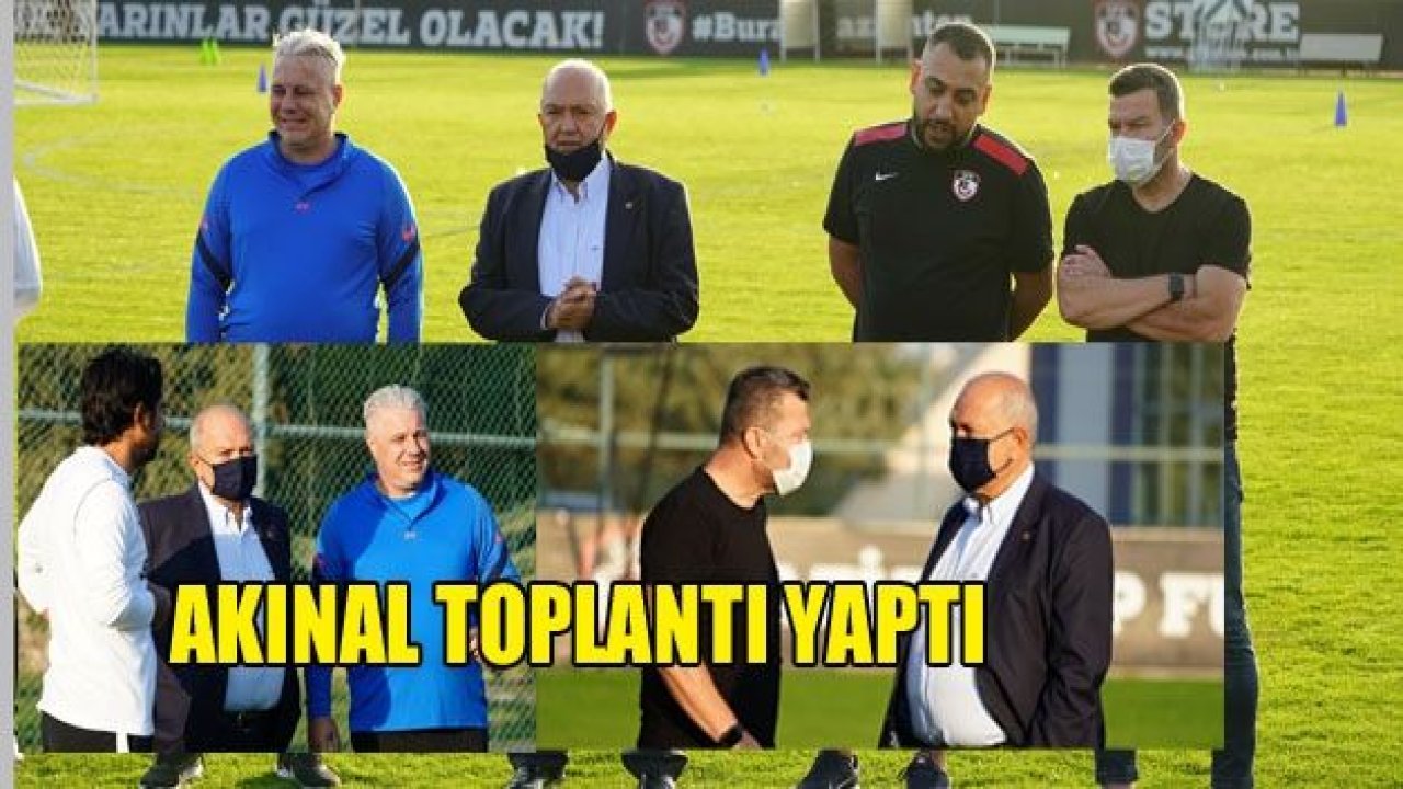 Akınal toplantı yaptı