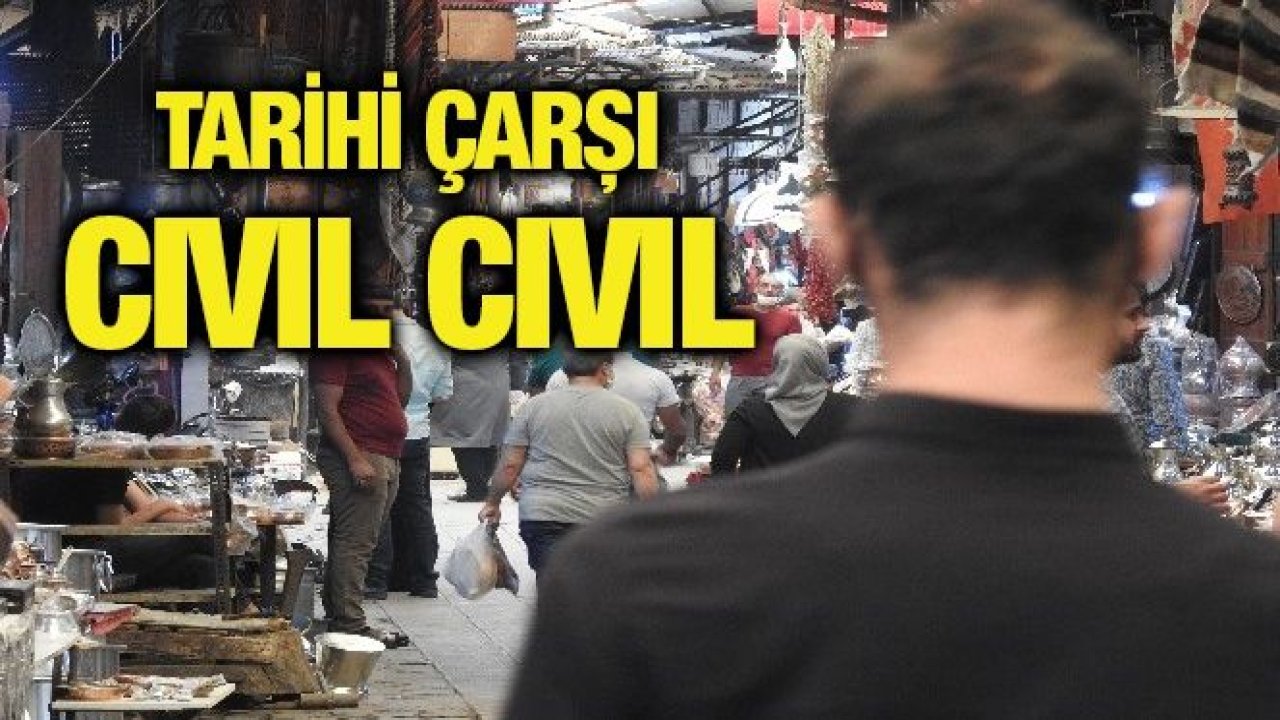 Tarihi çarşı cıvıl cıvıl