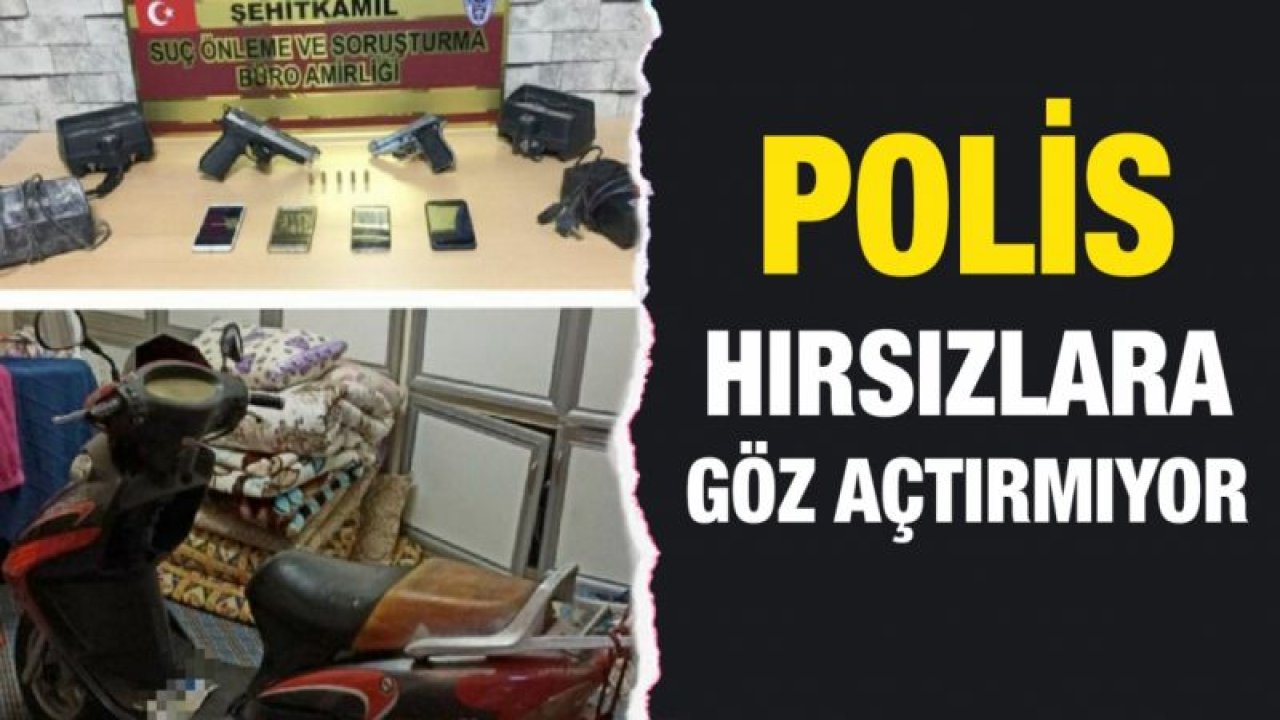 Polis hırsızlara göz açtırmıyor