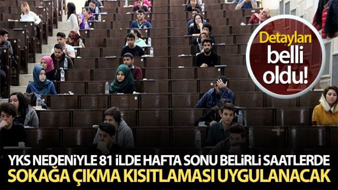 İçişleri Bakanlığı YKS için sokağa çıkma kısıtlamasını içeren genelgeyi tüm illere gönderdi