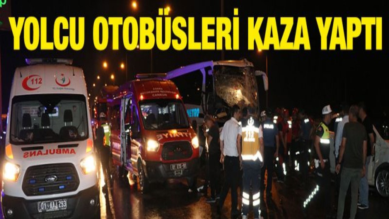 Adana'da yolcu otobüslerinin karıştığı zincirleme kaza: 20 yaralı