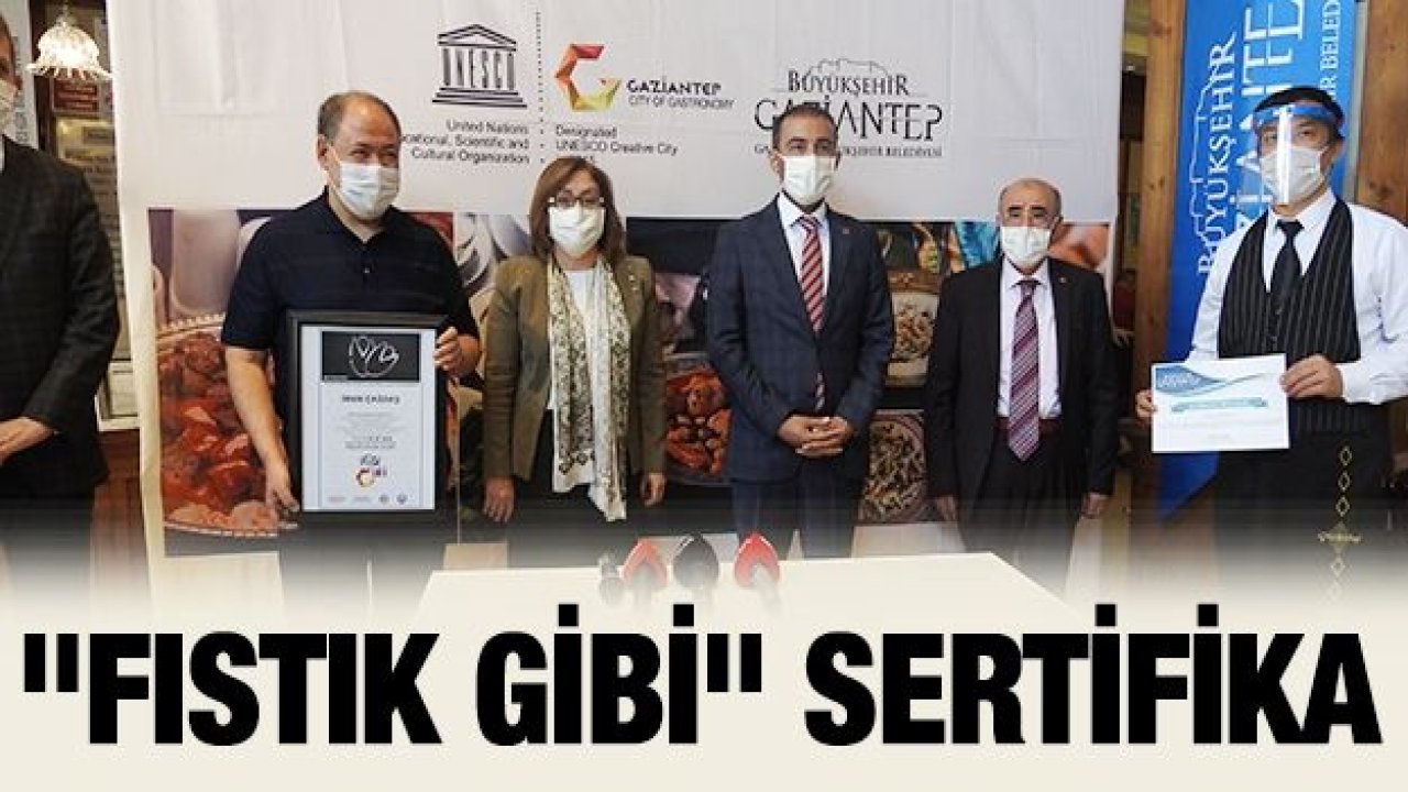 Gaziantep’teki ilk defa bir restorana "fıstık gibi" sertifikası verildi