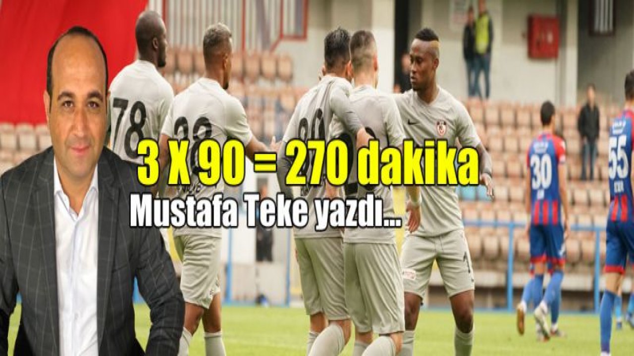 3 X 90 = 270 dakika ve Süper Lig...