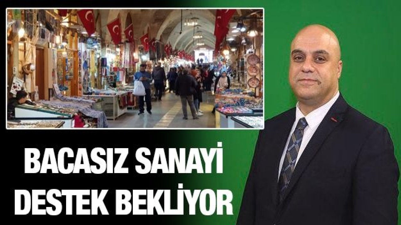 Bacasız sanayi destek bekliyor