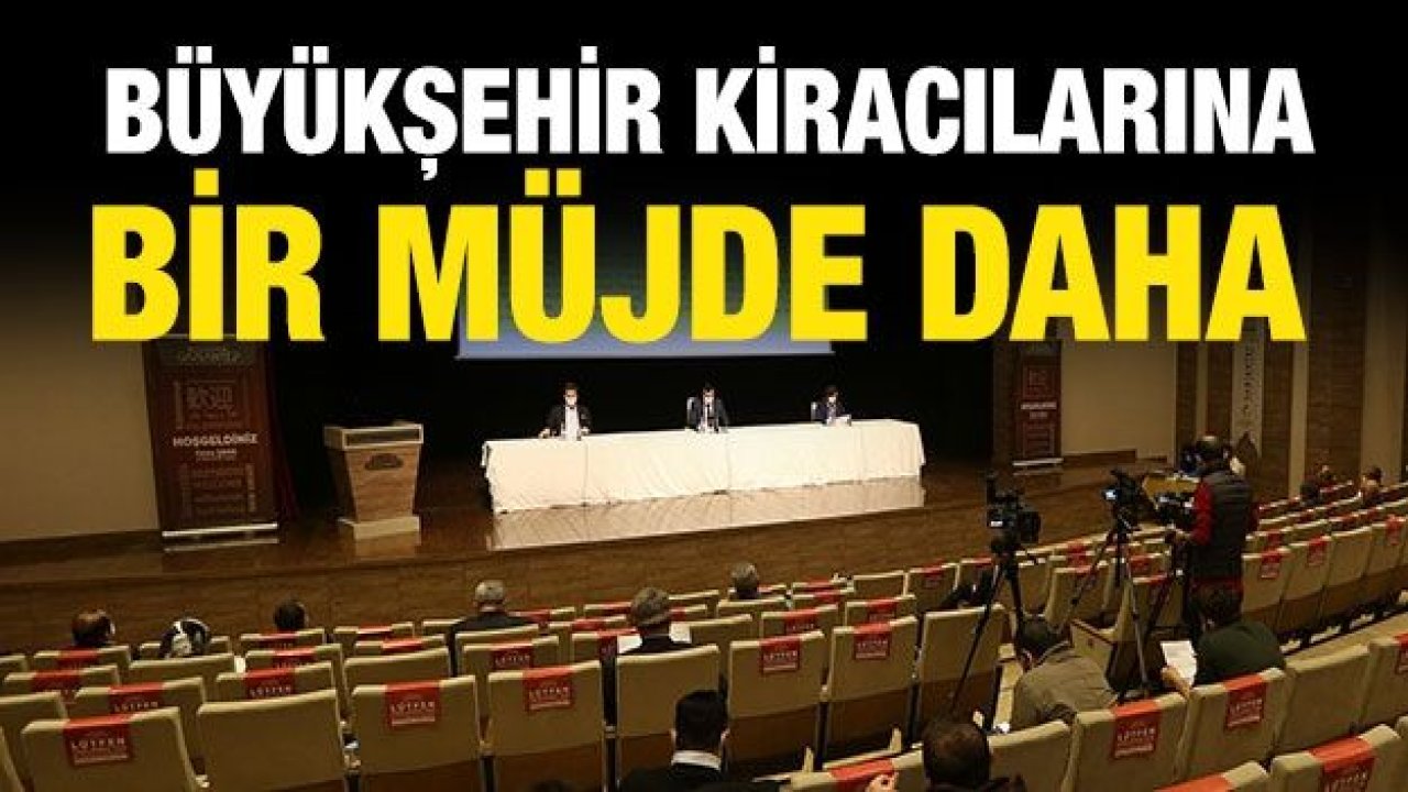 Büyükşehir Kiracılarına Bir Müjde Daha