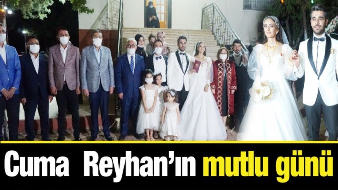 Cuma  Reyhan’ın mutlu günü