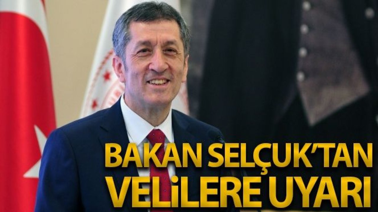 Bakan Selçuk'tan velilere sosyal mesafe uyarısı