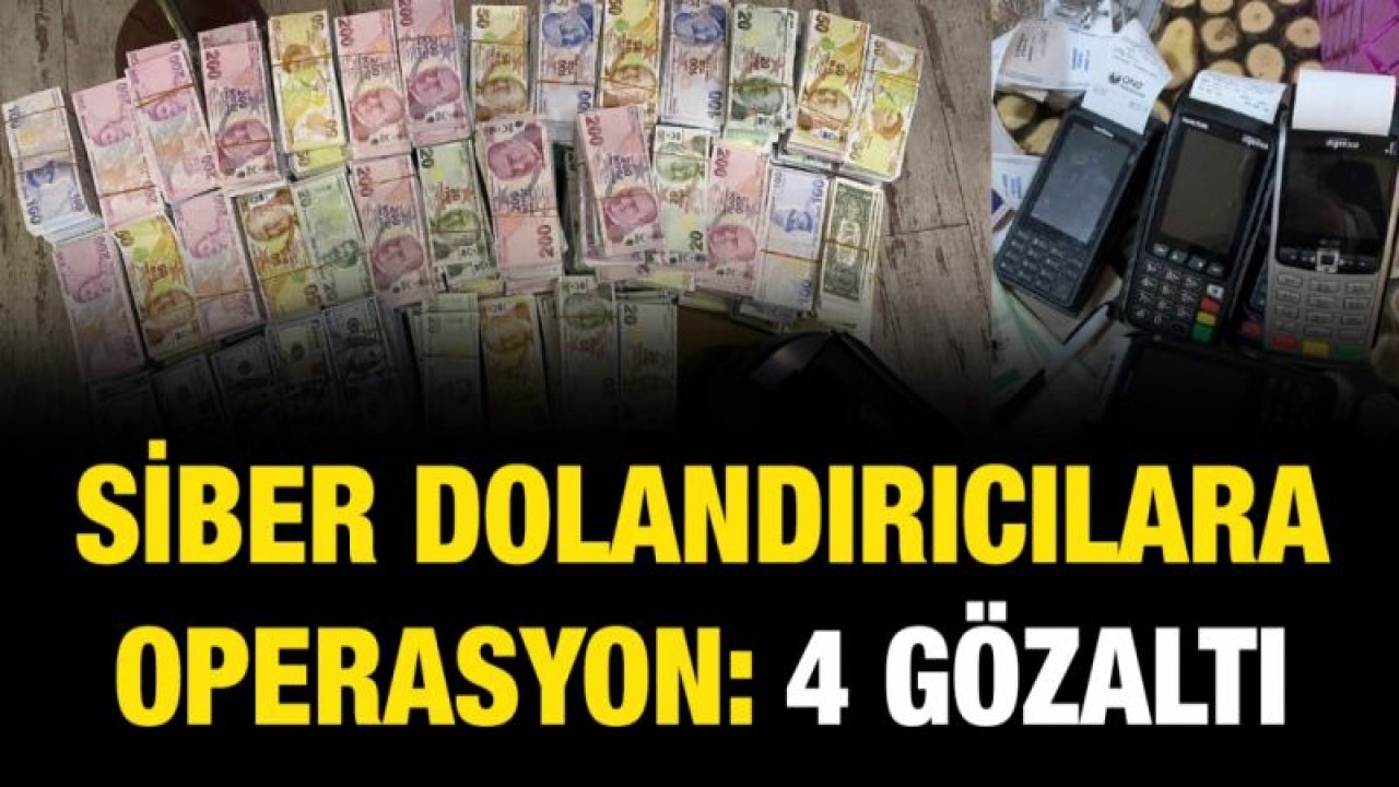 Siber dolandırıcılara operasyon: 4 gözaltı