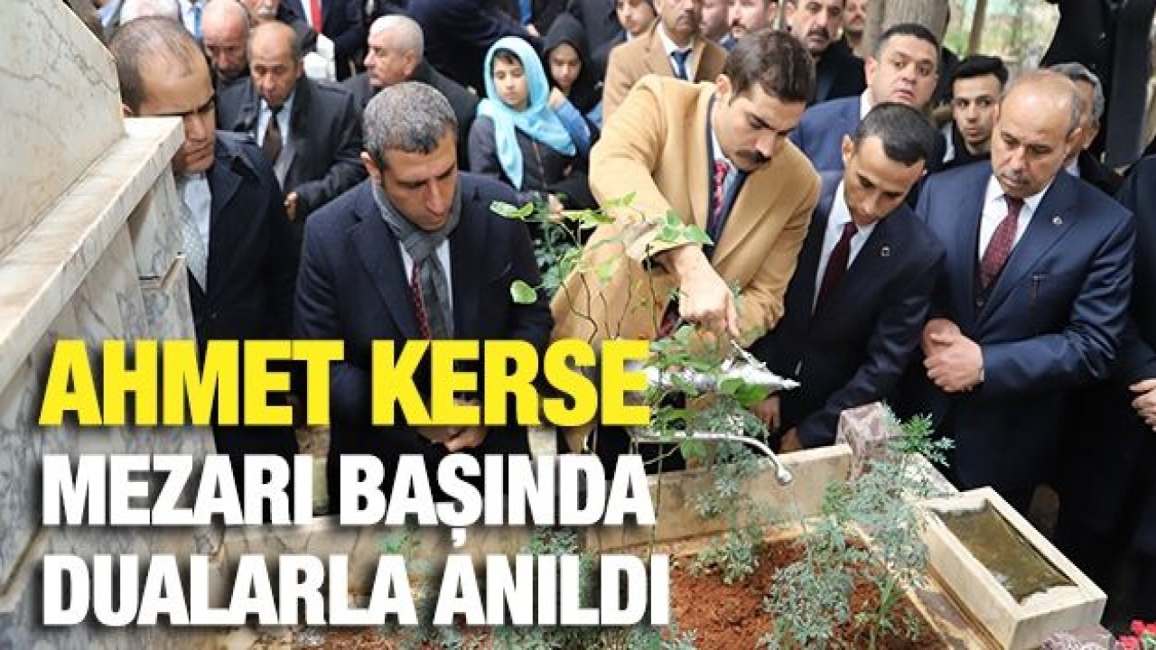 Ahmet Kerse mezarı başında dualarla anıldı