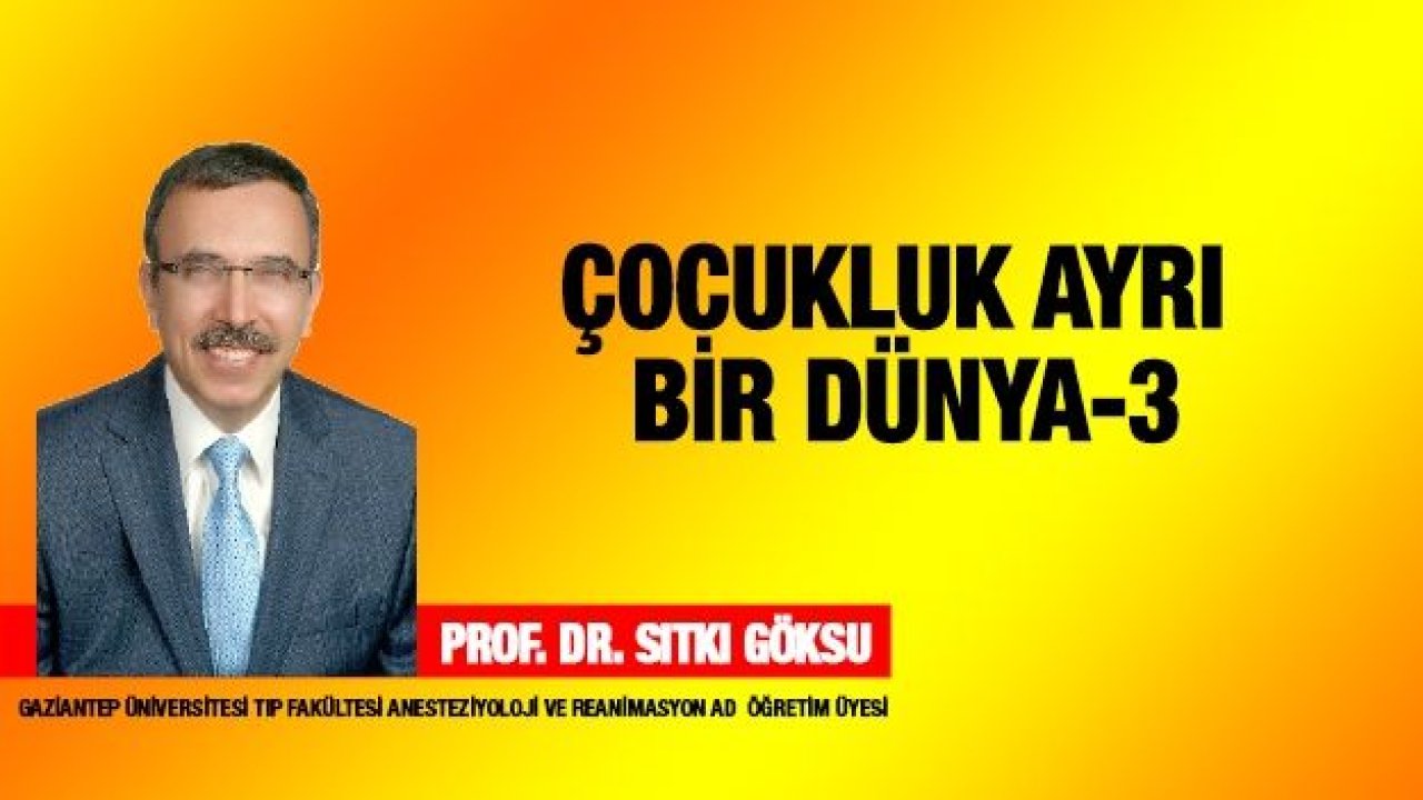 Çocukluk Ayrı Bir Dünya-3