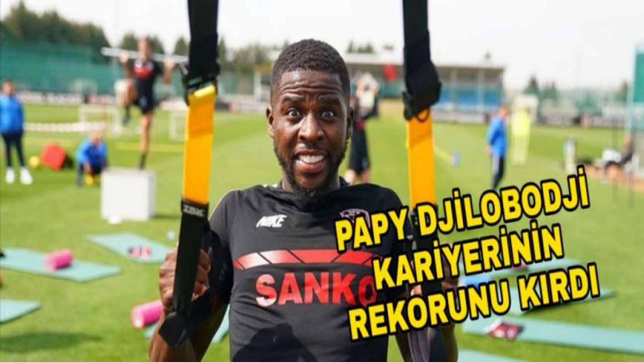 PAPY DJİLOBODJİ KARİYERİNİN REKORUNU KIRDI