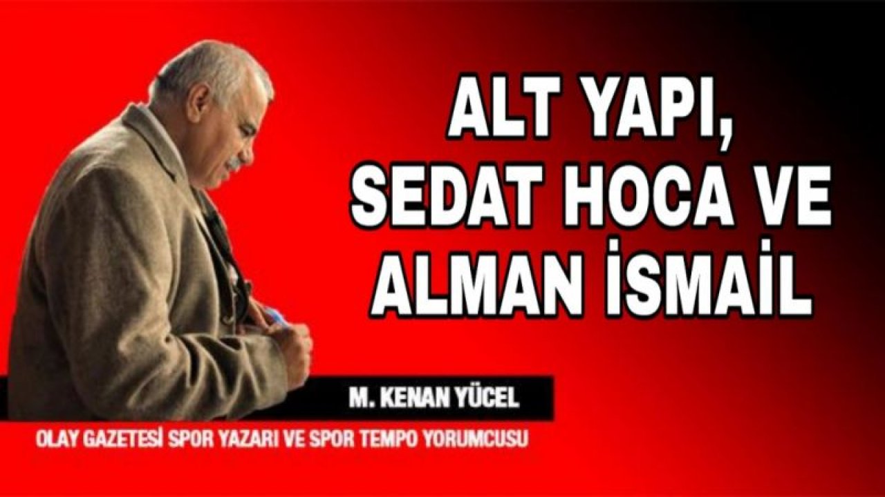 ALT YAPI, SEDAT HOCA VE ALMAN İSMAİL