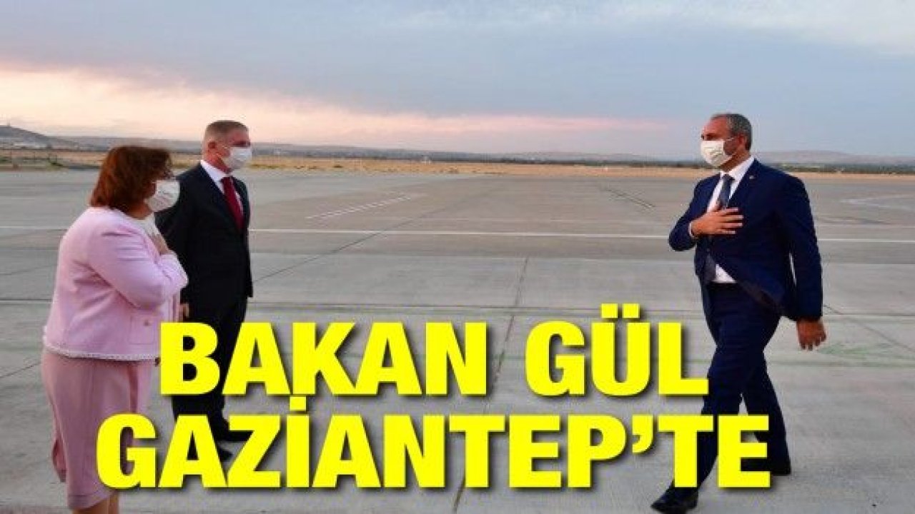 Adalet Bakanı Gaziantep'te