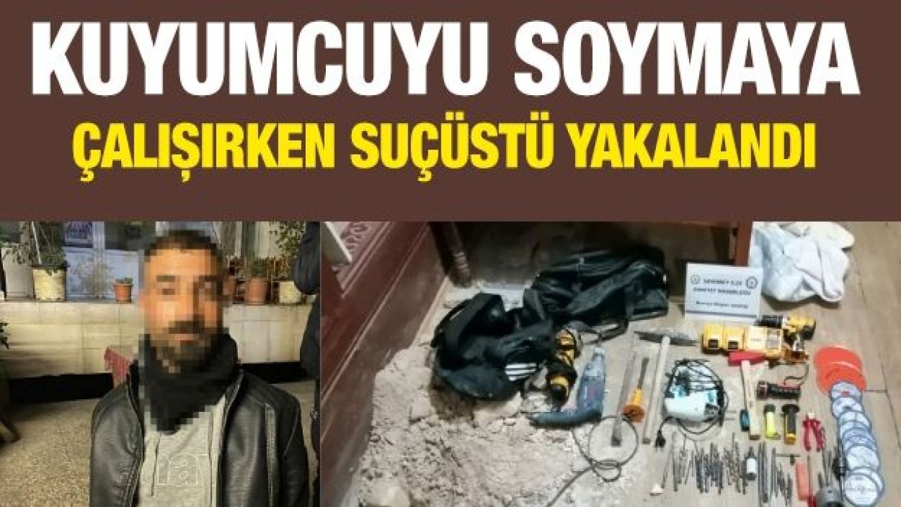 Kuyumcuyu soymaya çalışırken suçüstü yakalandı