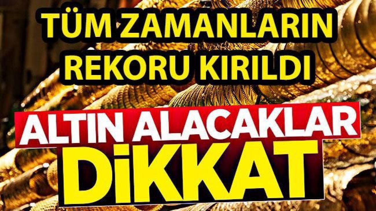 Altın rekor kırmaya devam ediyor