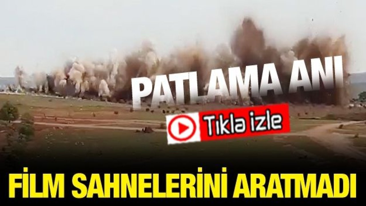 Patlama anı film sahnelerini aratmadı