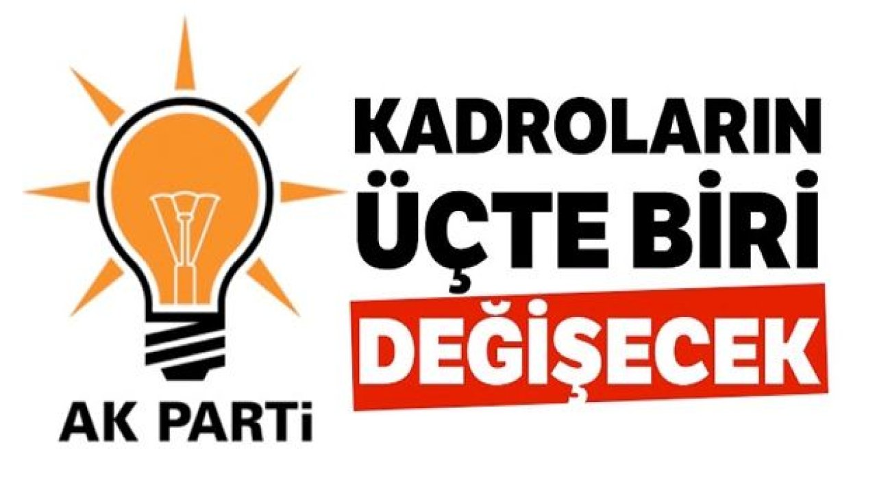 Kadroların üçte biri değişecek