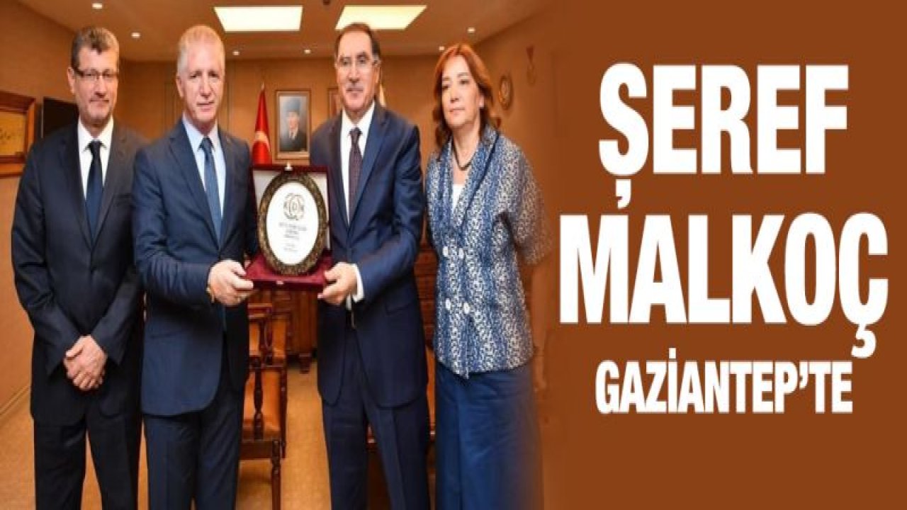 Şeref Malkoç Gaziantep'te