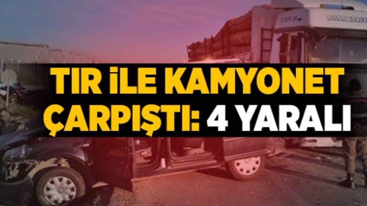 Otomobil ile kamyon çarpıştı: 4 yaralı