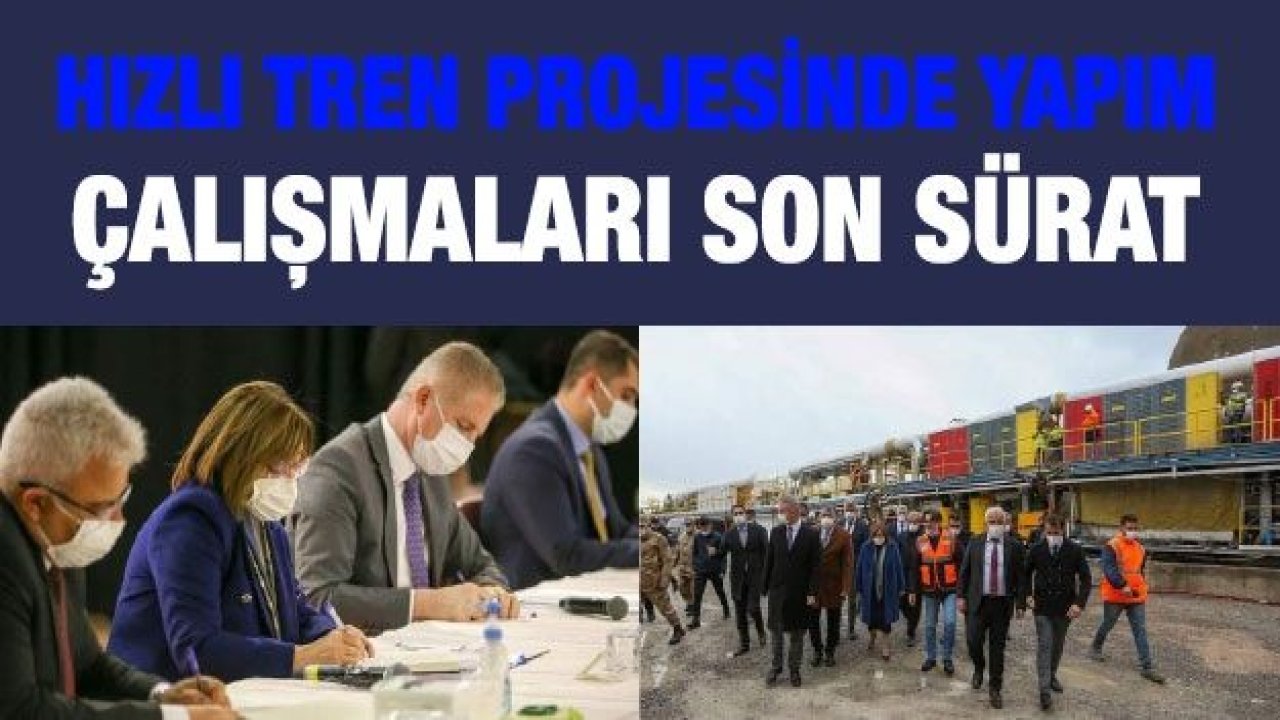 Hızlı tren projesinde yapım çalışmaları son sürat