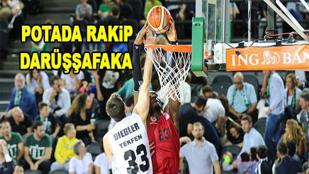 Gaziantep Basketbol'un rakibi Darüşşafaka