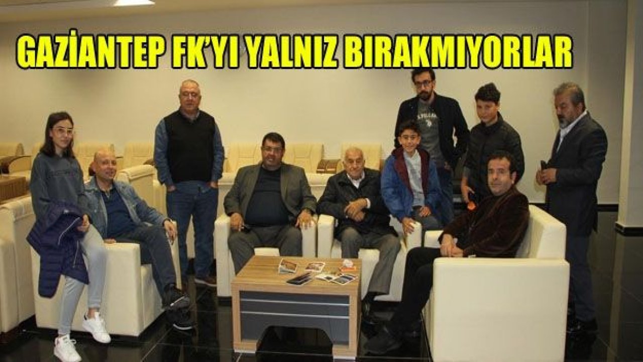 GAZİANTEP FK'YA TAM DESTEK